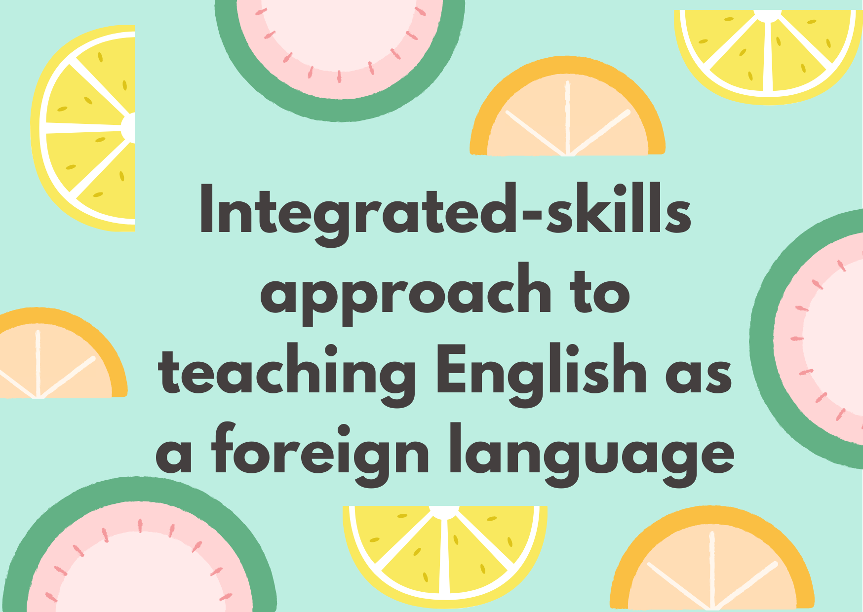 integrated-skills-approach-to-teaching-english-as-a-foreign-language